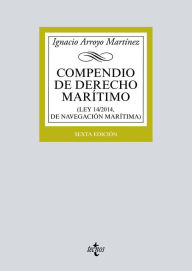 Title: Compendio de Derecho Marítimo, Author: Ignacio Arroyo