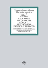 Title: Lecciones de Derecho Público. Autonómico, español y europeo, Author: Vicente Álvarez García