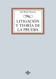 Title: Litigación y teoría de la prueba, Author: José Bonet Navarro