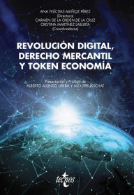 Title: Revolución digital, Derecho mercantil y Token economía, Author: Ana Felicitas Muñoz Pérez