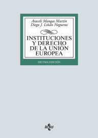 Title: Instituciones y Derecho de la Unión Europea, Author: Araceli Mangas Martín