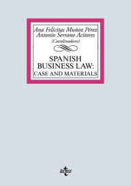 Title: Spanish Business Law: cases and materials, Author: Ana Felicitas Muñoz Pérez