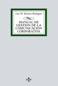 Title: Manual de gestión de la comunicación corporativa, Author: Luis M. Romero-Rodríguez