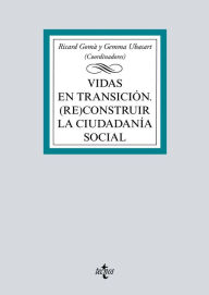 Title: Vidas en transición: (Re)construir la ciudadanía social, Author: Gemma Ubasart González