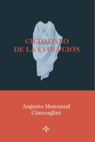 Title: Ciudadano de la evolución, Author: Augusto Manzanal Ciancaglini