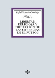 Title: Libertad religiosa y protección de las creencias en el fútbol, Author: Rafael Valencia Candalija