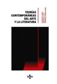 Title: Teorías contemporáneas del arte y la literatura, Author: Leopoldo La Rubia de Prado