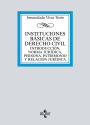 Instituciones básicas de derecho civil: Introducción, norma jurídica, persona, patrimonio y relación jurídica