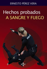 Title: Hechos probados a sangre y fuego, Author: Ernesto Pérez Vera