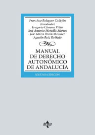 Title: Manual de Derecho Autonómico de Andalucía, Author: Francisco Balaguer Callejón