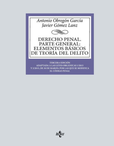 Derecho Penal. Parte general: Elementos básicos de teoría del delito. Tercera edición