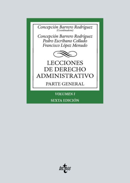 Lecciones de Derecho Administrativo: Parte general. Volumen I