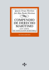 Title: Compendio de Derecho Marítimo: (Ley 14/2014, de Navegación Marítima), Author: Ignacio Arroyo Martínez