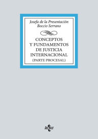 Title: Conceptos y fundamentos de Justicia Internacional: (Parte Procesal), Author: Josefa de la Presentación Boccio Serrano
