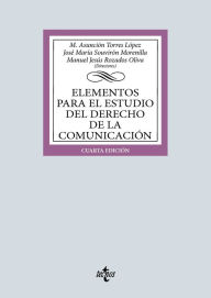 Title: Elementos para el estudio del Derecho de la comunicación, Author: María Asunción Torres López