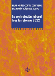 Title: La contratación laboral tras la reforma 2022, Author: Pilar Núñez-Cortés Contreras