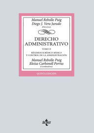 Title: Derecho administrativo: Tomo II. Régimen Jurídico básico y control de la administración, Author: Manuel Rebollo Puig