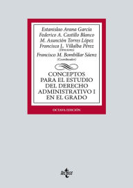 Title: Conceptos para el estudio del Derecho administrativo I en el grado, Author: Estanislao Arana García