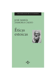 Title: Éticas estoicas, Author: José María Zamora Calvo