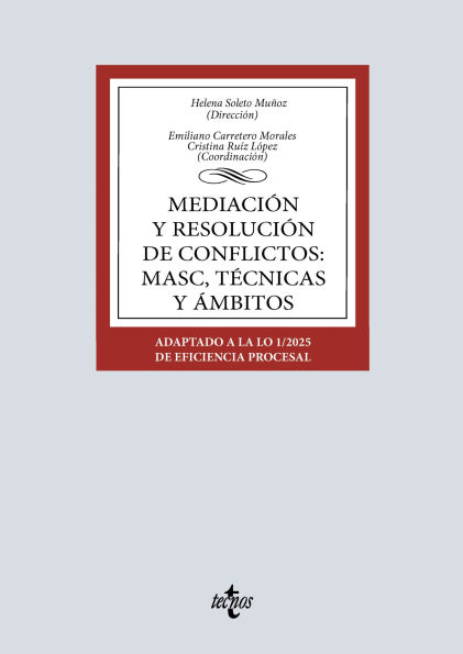 Mediación y resolución de conflictos: MASC, técnicas y ámbitos: Adaptado a la LO 1/2025 de Eficiencia Procesal