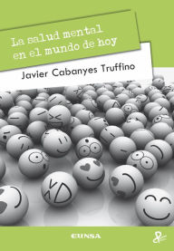 Title: La salud mental en el mundo de hoy, Author: Javier Cabanyes Truffino