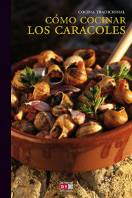 Title: Cómo cocinar los caracoles, Author: Varios autores