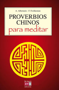 Title: Proverbios chinos para meditar, Author: A. Albertario