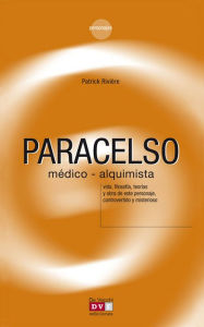 Title: Paracelso, médico-alquimista, Author: Patrick Rivière