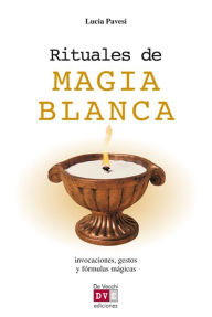 Title: Rituales de magia blanca, Author: Lucia Pavesi