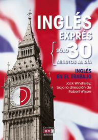 Title: Inglés exprés: Inglés en el trabajo, Author: Jack Winshsley