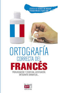 Title: Ortografía correcta del francés, Author: Escuela de Idiomas De Vecchi