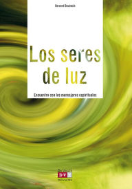 Title: Los seres de luz, Author: Bernard Baudouin