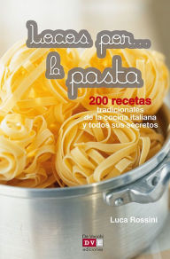 Title: Locos por... la pasta, Author: Luca Rossini