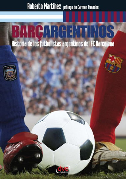 Barçargentinos - Historia de los futbolistas argentinos del FC Barcelona