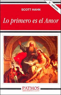 Lo primero es el amor: Descubre tu familia en la Iglesia y en la Trinidad (First Comes Love: Finding Your Family in the Church and the Trinity)