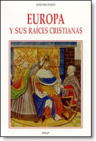 Title: Europa y sus raíces cristianas, Author: José Orlandis Rovira