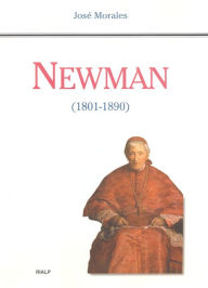 Title: Newman (1801 - 1890), Author: José Morales Marín