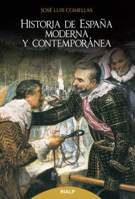 Title: Historia de España moderna y contemporánea: Decimaoctava edición actualizada, Author: José Luis Comellas García-Lera