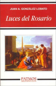 Title: Luces del Rosario, Author: Juan Antonio González Lobato