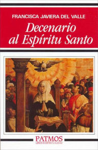 Title: Decenario al Espíritu Santo, Author: Francisca Javiera del Valle