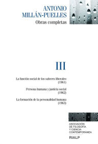 Title: Millán-Puelles. III. Obras completas, Author: Antonio Millán-Puelles