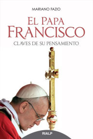 Title: El Papa Francisco, Author: Mariano Fazio Fernández