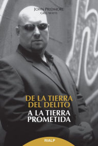 Title: De la tierra del delito, a la tierra prometida, Author: Greg Watts