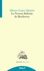 Title: La Novena Sinfonía de Beethoven, Author: Alfonso López Quintás