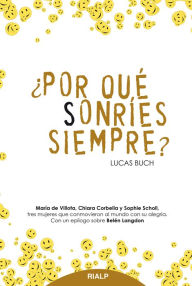 Title: ¿Por qué sonríes siempre?, Author: Lucas Buch