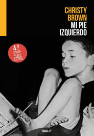 Title: Mi pie izquierdo, Author: Christy Brown