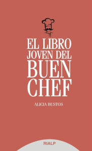 Title: El libro joven del buen chef, Author: Alicia Bustos Pueche