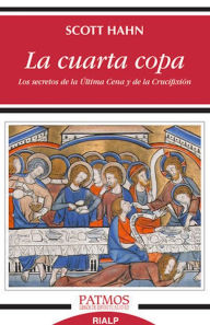 Title: La cuarta copa, Author: Scott Hahn