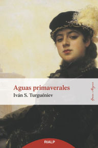 Title: Aguas primaverales, Author: Iván S. Turguéniev