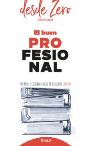 Title: El buen profesional: Primeros y segundos pasos en el ámbito laboral, Author: David Cerdá García